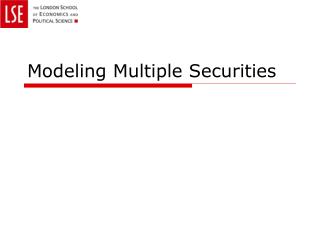 Modeling Multiple Securities