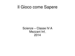 Il Gioco come Sapere