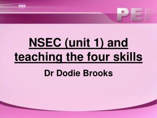 NSEC (unit 1) and teaching the four skills