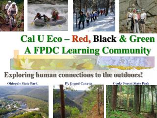 Cal U Eco – Red, Black &amp; Green A FPDC Learning Community