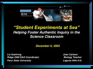 “Student Experiments at Sea” Helping Foster Authentic Inquiry in the Science Classroom