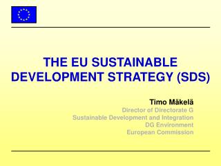 THE EU SUSTAINABLE DEVELOPMENT STRATEGY (SDS)