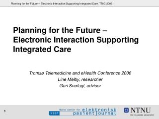 Planning for the Future – Electronic Interaction Supporting Integrated Care