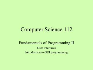 Computer Science 112