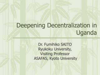 Deepening Decentralization in Uganda