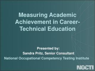 Measuring Academic Achievement in Career-Technical Education