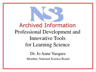 Archived Information Professional Development and Innovative Tools for Learning Science