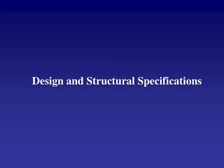 Design and Structural Specifications