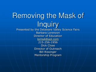 Removing the Mask of Inquiry