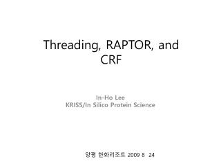 Threading, RAPTOR, and CRF
