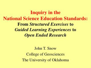 John T. Snow College of Geosciences The University of Oklahoma