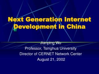 Next Generation Internet Development in China