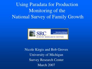 Using Paradata for Production Monitoring of the National Survey of Family Growth