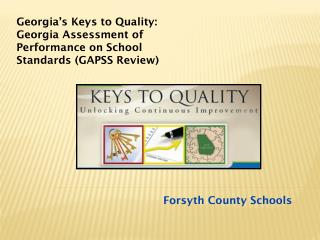 Georgia’s Keys to Quality: Georgia Assessment of Performance on School Standards (GAPSS Review)