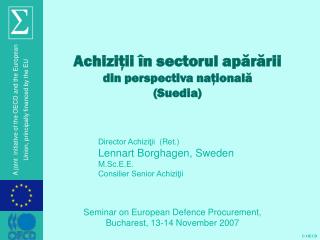 Achi ziţii în sectorul apărării din perspectiva naţională (S uedia )