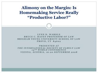 Alimony on the Margin: Is Homemaking Service Really “Productive Labor?”