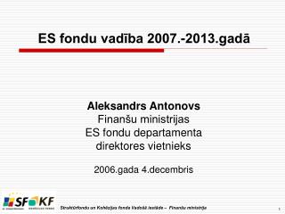 ES fondu vadība 2007.-2013.gadā