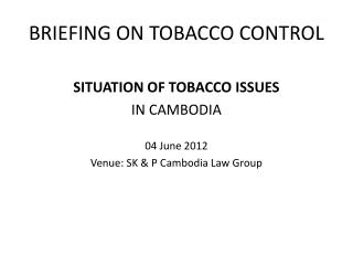 BRIEFING ON TOBACCO CONTROL