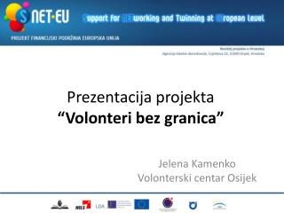 Prezentacija projekta “Volonteri bez granica”