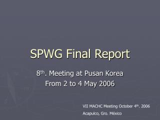 SPWG Final Report