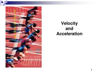 Velocity and Acceleration