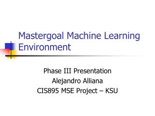 Mastergoal Machine Learning Environment