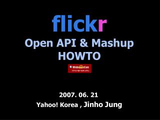 flick r Open API &amp; Mashup HOWTO