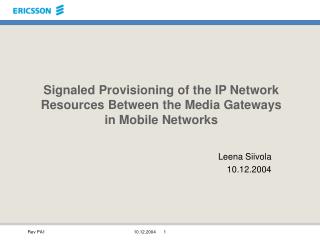 Signaled Provisioning of the IP Network Resources Between the Media Gateways in Mobile Networks