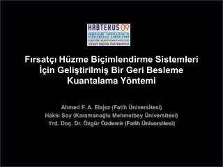 Fırsatçı Hüzme Biçimlendirme Sistemleri İçin Geliştirilmiş Bir Geri Besleme Kuantalama Yöntemi