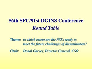 Theme: 	 to which extent are the NSI’s ready to meet the future challenges of dissemination?