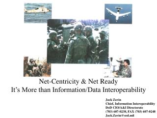 Jack Zavin Chief, Information Interoperability DoD CIO/A&amp;I Directorate