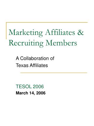 Marketing Affiliates &amp; Recruiting Members