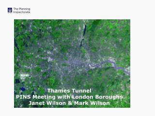 Thames Tunnel PINS Meeting with London Boroughs Janet Wilson &amp; Mark Wilson