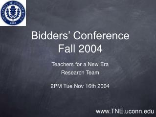 Bidders’ Conference Fall 2004