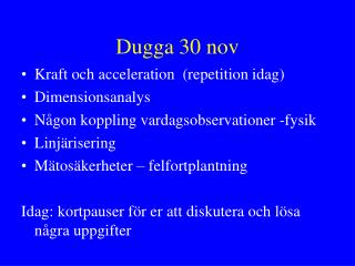 Dugga 30 nov