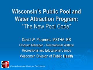 Wisconsin’s Public Pool and Water Attraction Program: “The New Pool Code”