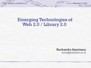 E merging T echnologies of Web 2.0 / Library 2.0