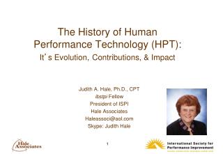 The History of Human Performance Technology (HPT): It ’ s Evolution, Contributions, &amp; Impact