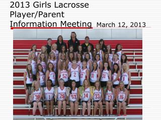 2013 Girls Lacrosse Player/Parent Information Meeting