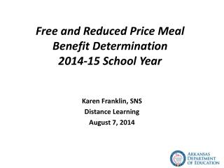 Free and Reduced Price Meal Benefit Determination 2014-15 School Year