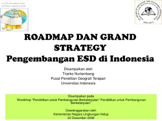 ROADMAP DAN GRAND STRATEGY Pengembangan ESD di Indonesia