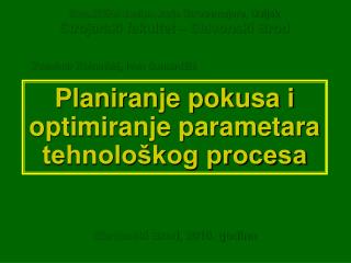 Planiranje pokusa i optimiranje parametara tehnološkog procesa