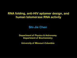 RNA folding, anti-HIV aptamer design, and human telomerase RNA activity