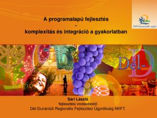 A programalapú fejlesztés - komplexitás és integráció a gyakorlatban