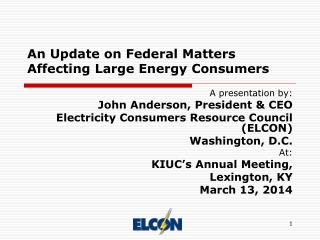 An Update on Federal Matters Affecting Large Energy Consumers