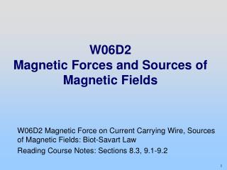 W06D2 Magnetic Forces and Sources of Magnetic Fields