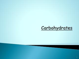 Carbohydrates