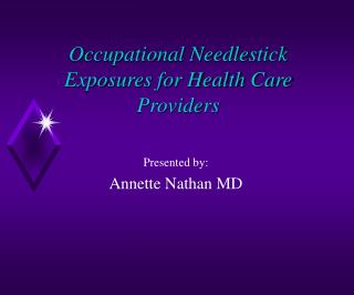 Occupational Needlestick Exposures for Health Care Providers