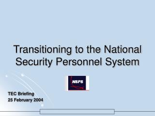 Transitioning to the National Security Personnel System