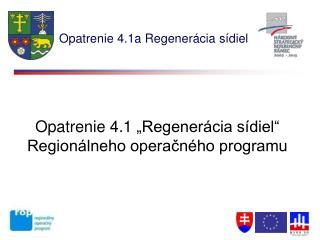 Opatrenie 4.1 „Regenerácia sídiel“ Regionálneho operačného programu